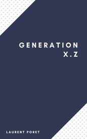 GENERATION X.Z