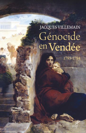 GENOCIDE EN VENDEE - 1793-1794 - VILLEMAIN JACQUES