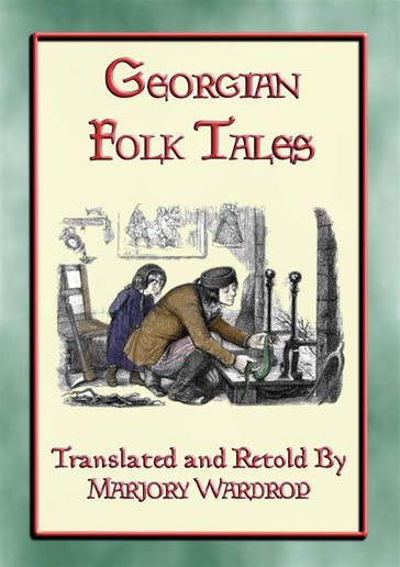 GEORGIAN FOLK TALES - 38 folk tales from the Caucasus Corridor - Anon E. Mouse - translated - Retold by Marjory Wardrop