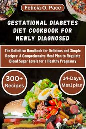 GESTATIONAL DIABETES DIET COOKBOOK FOR NEWLY DIAGNOSED