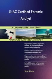 GIAC Certified Forensic Analyst A Complete Guide - 2019 Edition