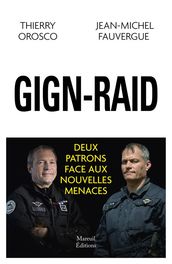 GIGN-RAID deux patrons face aux nouvelles menaces
