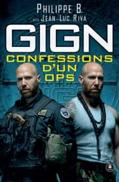 GIGN : confessions d un OPS