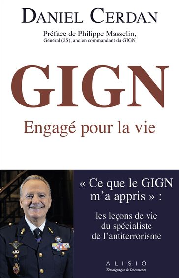 GIGN : engagé pour la vie - Daniel Cerdan - Philippe Masselin