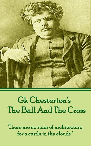 GK Chesterton - The Ball And The Cross - GK Chesterton