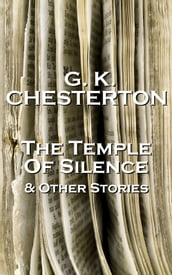 GK Chesterton The Temple Of Silence & Other Stories