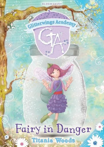 GLITTERWINGS ACADEMY 14: Fairy in Danger - Titania Woods