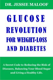 GLUCOSE REVOLUTION FOR WEIGHT-LOSS AND DIABETES