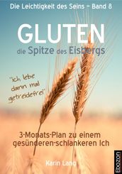 GLUTEN - die Spitze des Eisbergs