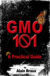 GMO 101: A practical guide