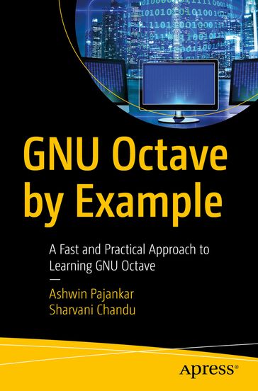 GNU Octave by Example - Ashwin Pajankar - Sharvani Chandu