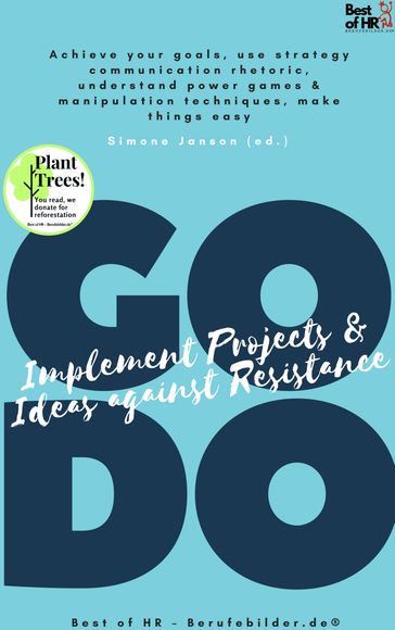 GO DO! Implement Projects & Ideas against Resistance - Simone Janson