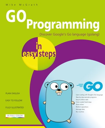 GO Programming in easy steps - Mike McGrath