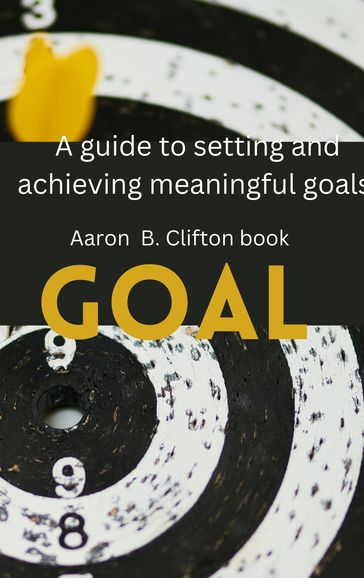 GOAL - AARON B. CLIFTON