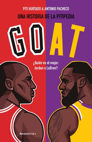 GOAT Quién es mejor: Jordan o LeBron? - Piti Hurtado - Antonio Pacheco