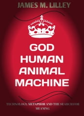 GOD HUMAN ANIMAL MACHINE