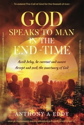 GOD Speaks to Man in The End-time