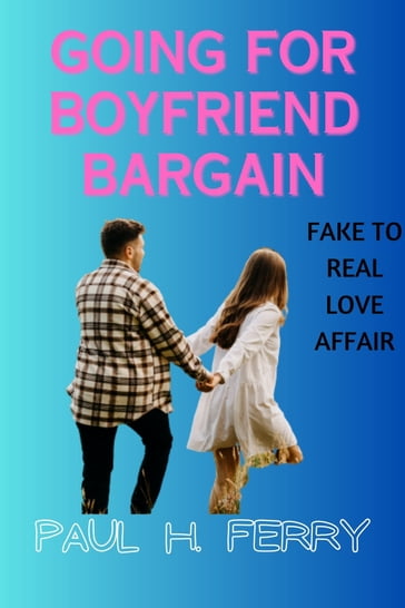 GOING FOR BOYFRIEND BARGAIN - Paul H. Ferry