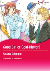 GOOD GIRL OR GOLD-DIGGER?