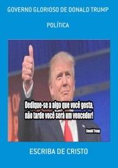 GOVERNO GLORIOSO DE DONALD TRUMP