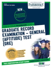 GRADUATE RECORD EXAMINATION-GENERAL (APTITUDE) TEST (GRE)
