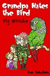 GRANDPA HATES THE BIRD: Big Mistake (Story #5)