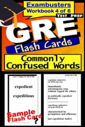 GRE Test Prep Commonly Confused Words Review--Exambusters Flash Cards--Workbook 4 of 6