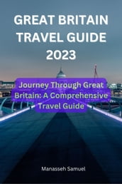 GREAT BRITAIN TRAVEL GUIDE 2023