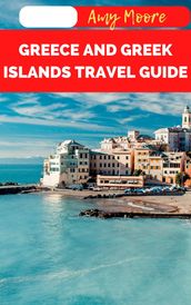 GREECE AND GREEK ISLANDS TRAVEL GUIDE