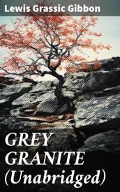 GREY GRANITE (Unabridged)