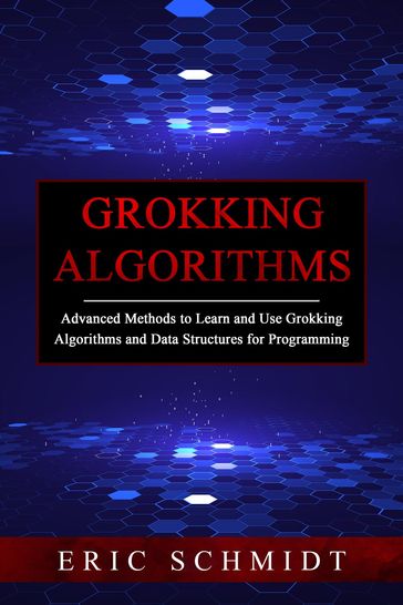 GROKKING ALGORITHMS - Eric Schmidt