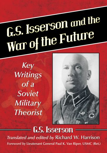 G.S. Isserson and the War of the Future - G.S. Isserson