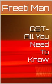 GST - All You Need To Know