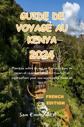 GUIDE DE VOYAGE AU KENYA 2024