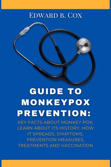 GUIDE TO MONKEYPOX PREVENTION - Edward B.Cox