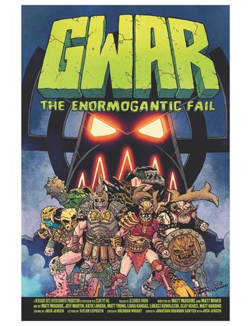 GWAR: The Enormogantic Fail - Matt Maguire - Matt Miner
