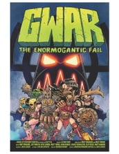 GWAR: The Enormogantic Fail