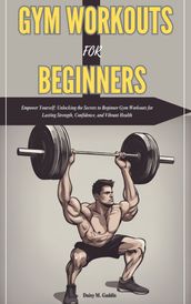 GYM WORKOUTS FOR BEGINNERS