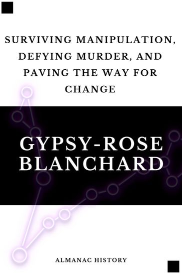 GYPSY-ROSE BLANCHARD - Almanac History