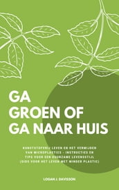 Ga Groen Of Ga Naar Huis