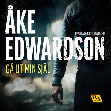 Ga ut min själ - Åke Edwardson