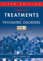 Gabbard s Treatments of Psychiatric Disorders