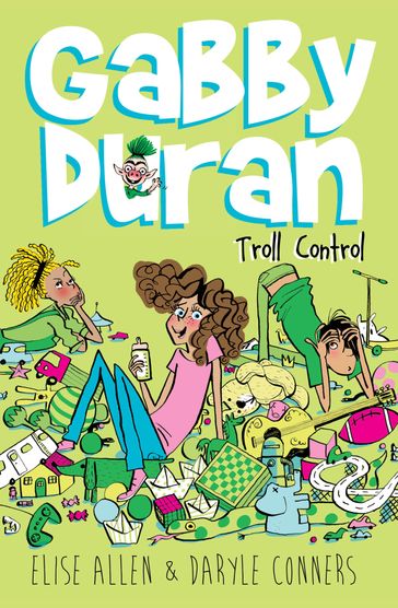 Gabby Duran: Troll Control - Daryle Conners - Elise Allen