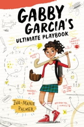 Gabby Garcia s Ultimate Playbook