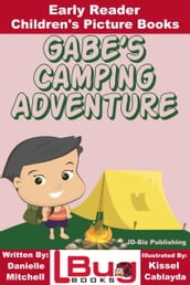 Gabe s Camping Adventure: Early Reader - Children s Picture Books