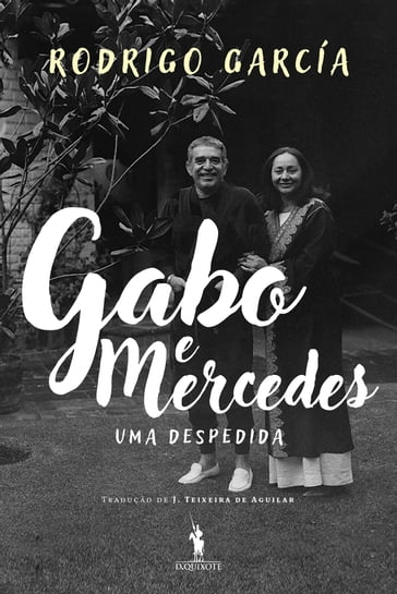 Gabo e Mercedes: Uma Despedida - Rodrigo Garcia
