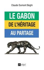 Le Gabon - De l héritage au partage