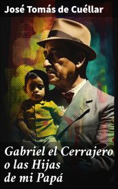 Gabriel el Cerrajero o las Hijas de mi Papá