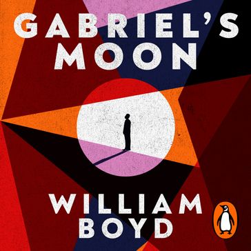 Gabriel's Moon - William Boyd