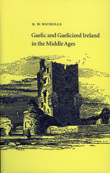 Gaelic and Gaelicised Ireland - Kenneth Nicholls